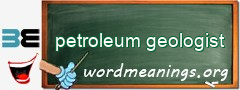 WordMeaning blackboard for petroleum geologist